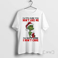 New Grinch Im 97 Sure You Dont Like Me Im 100 Sure I Dont Care T-Shirts, Hoodie, Sweatshirt | InkRitualCo.com