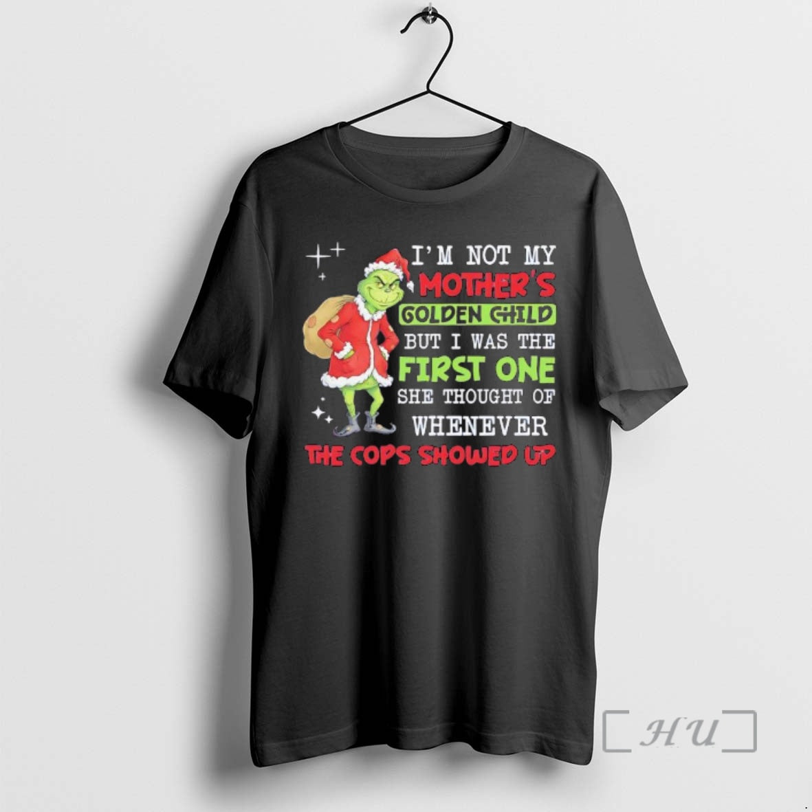 New Grinch Im Not My Golden Child But I Was The First One She Thought T-Shirts, Hoodie, Sweatshirt | InkRitualCo.com