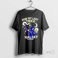 New Halsey For My Last Trick The Tour T-Shirts, Hoodie, Sweatshirt | InkRitualCo.com