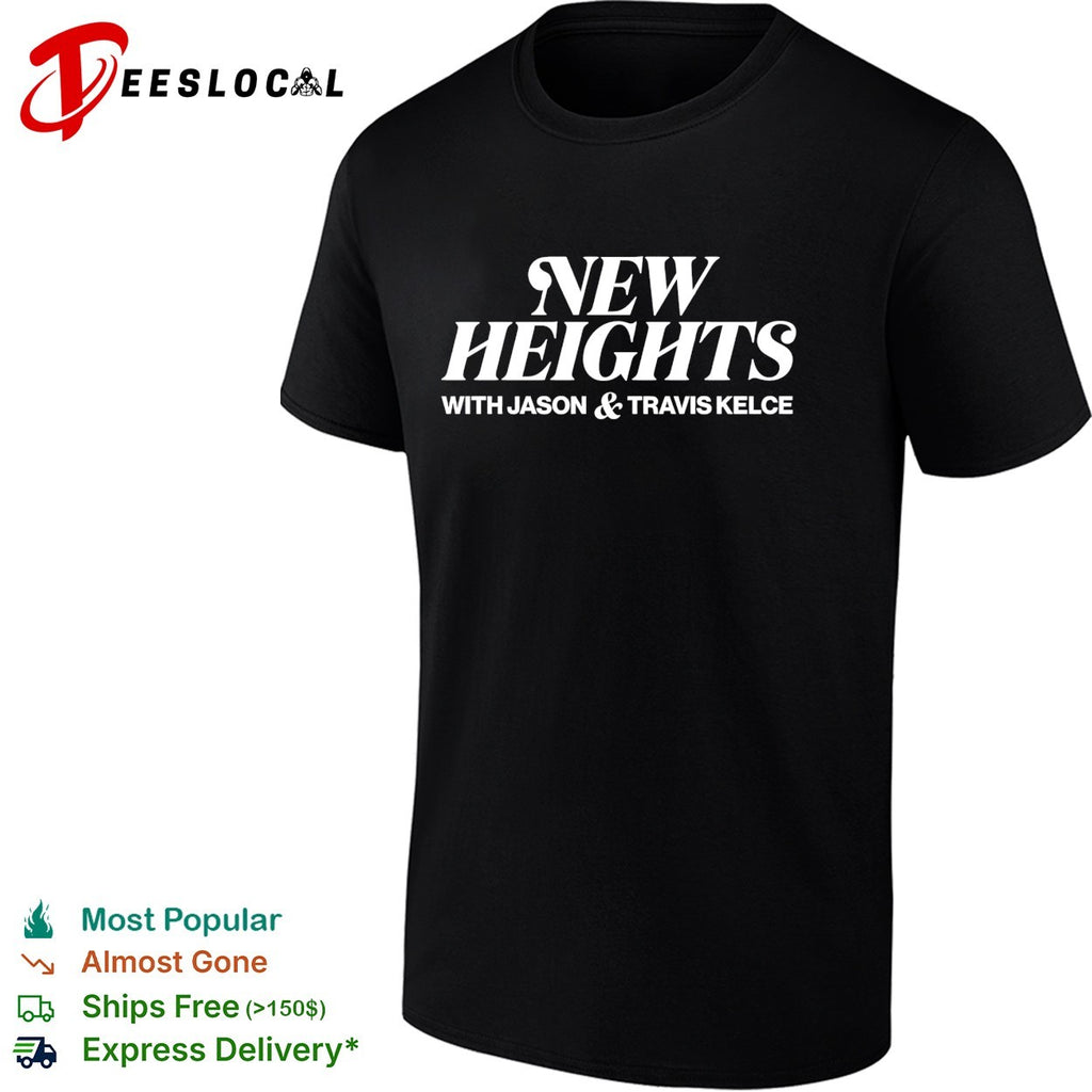 New Heights with Jason and Travis Kelce shirt