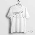 New I Have To Say Weird Stuff Of Ill Die Circle White Premium T Shirts Hoodie, Sweatshirt | InkRitualCo.com