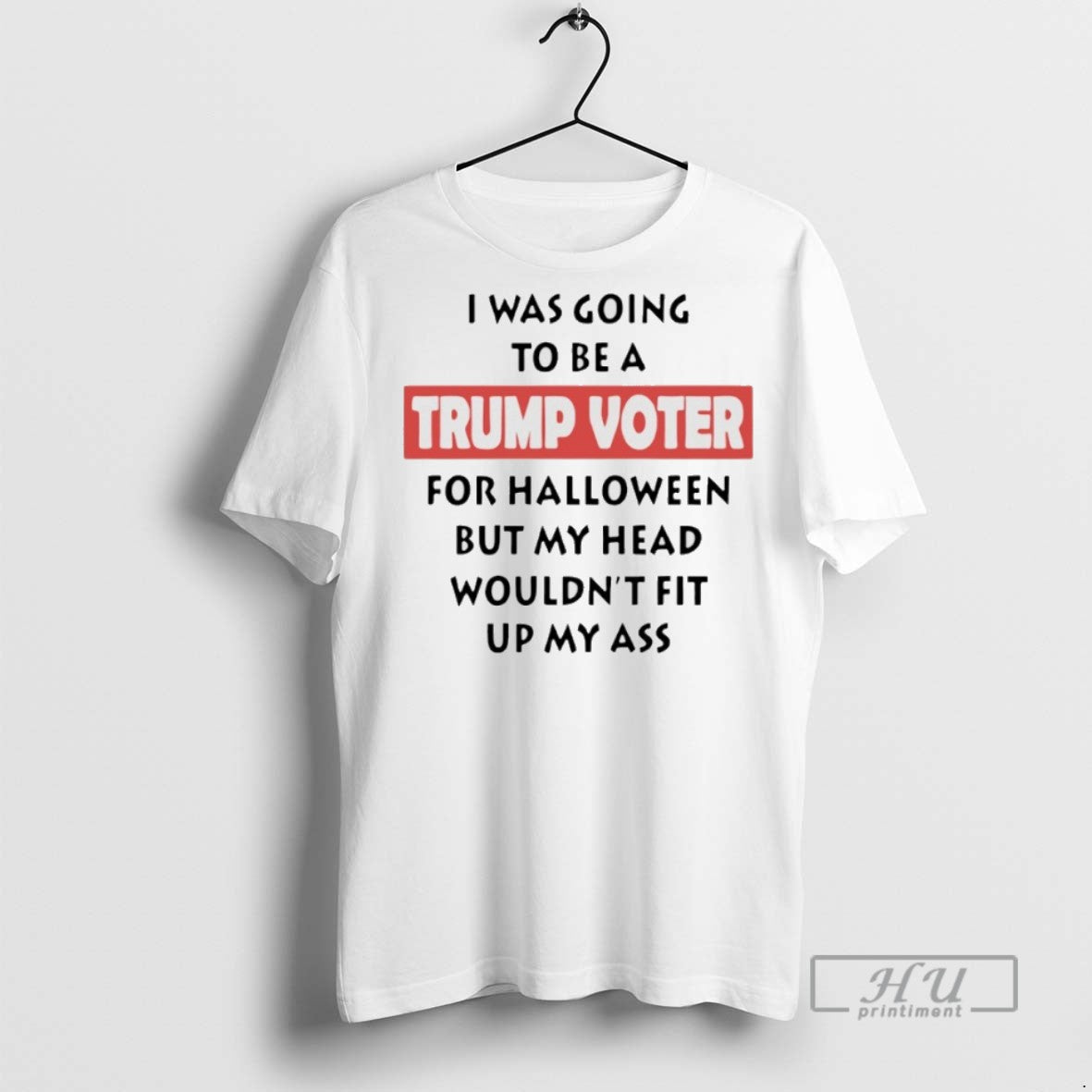 New I Was Going To Be A Trump Voter For Halloween But My Head Wouldnt T-Shirts, Hoodie, Sweatshirt | InkRitualCo.com