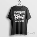 New Ive Poured More Concrete Than Youve Walked On Concrete Mixer Truck Premium T Shirts Hoodie, Sweatshirt | InkRitualCo.com