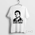 New Joe Pesci Goodfellas Funny How Retro T-Shirts, Hoodie, Sweatshirt | InkRitualCo.com