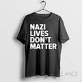 New Nazi Lives Dont Matter T-Shirts, Hoodie, Sweatshirt | InkRitualCo.com