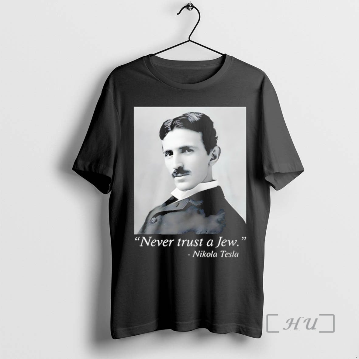 New Never Trust A Jew Nikola Tesla T-Shirts, Hoodie, Sweatshirt | InkRitualCo.com