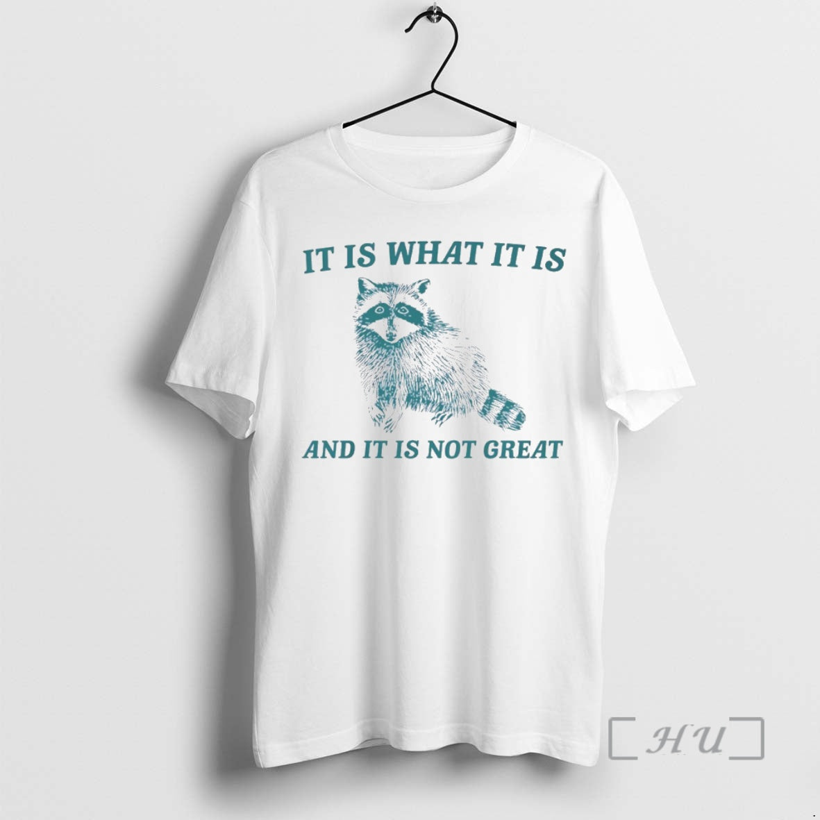 New Raccoon It Is What It Is And It Is Not Great Circle Premium T-Shirts, Hoodie, Sweatshirt | InkRitualCo.com