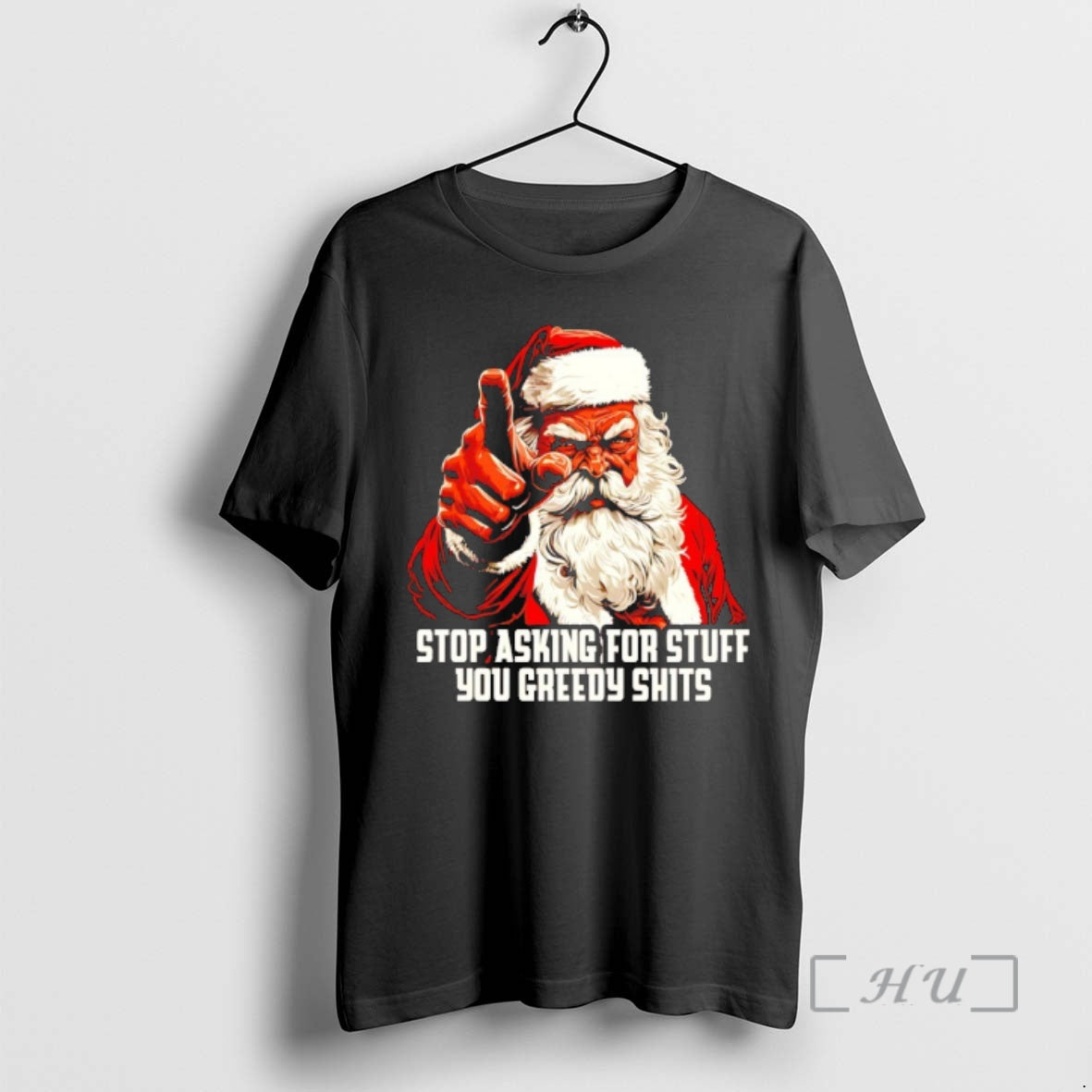 New Santa Stop Asking For Stuff You Greedy Shits T-Shirts, Hoodie, Sweatshirt | InkRitualCo.com