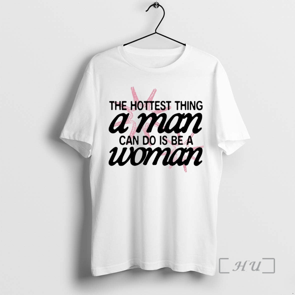 New The Hottest Thing A Man Can Do Is Be A Woman Circle Premium T-Shirts, Hoodie, Sweatshirt | InkRitualCo.com