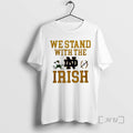 New We Stand With The Irish Robbed College Football Payoff T-Shirts, Hoodie, Sweatshirt | InkRitualCo.com