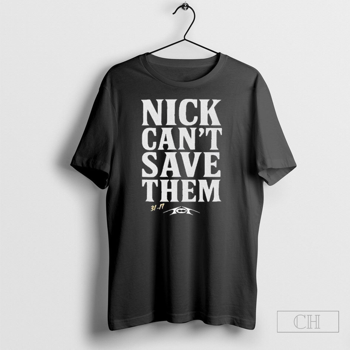 Nick Cant Save Them 31 17 T T-Shirts, Hoodie, Sweatshirt | InkRitualCo.com