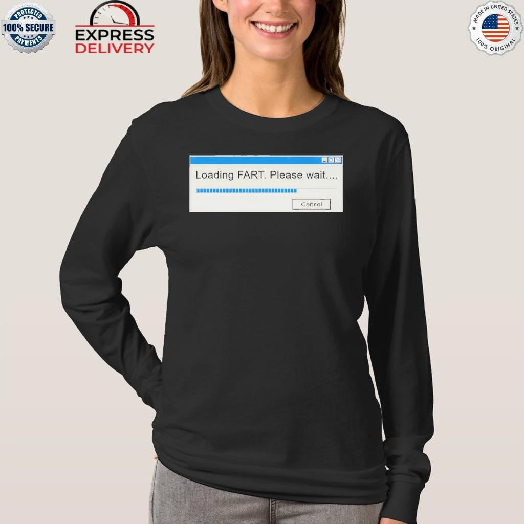 Nick Mullen Loading Fart Please Wait Windows Shirt