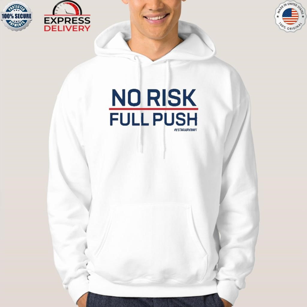No Risk Pull Push Shirt