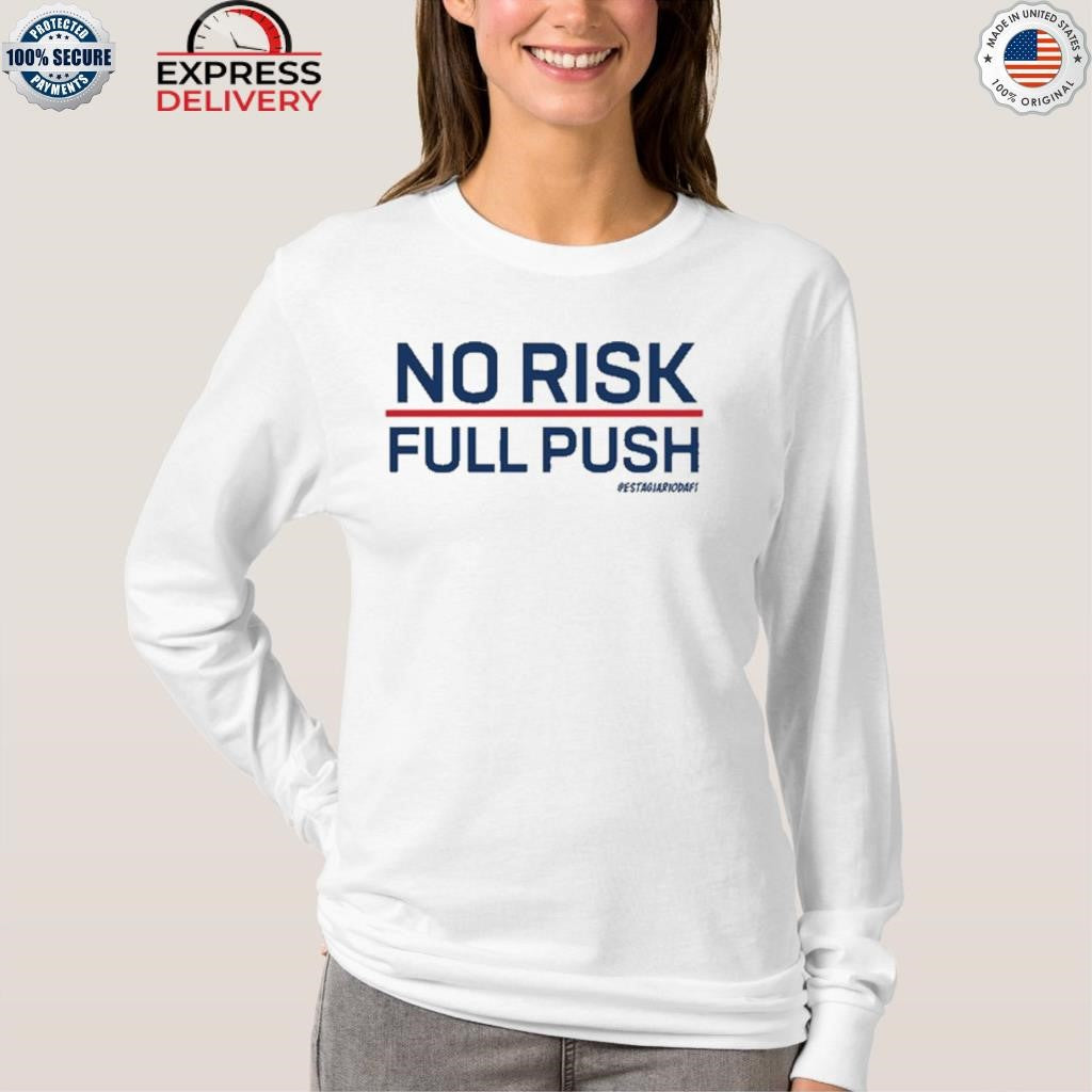 No Risk Pull Push Shirt