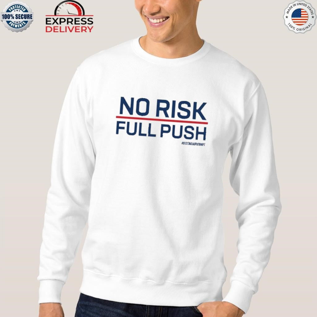 No Risk Pull Push Shirt