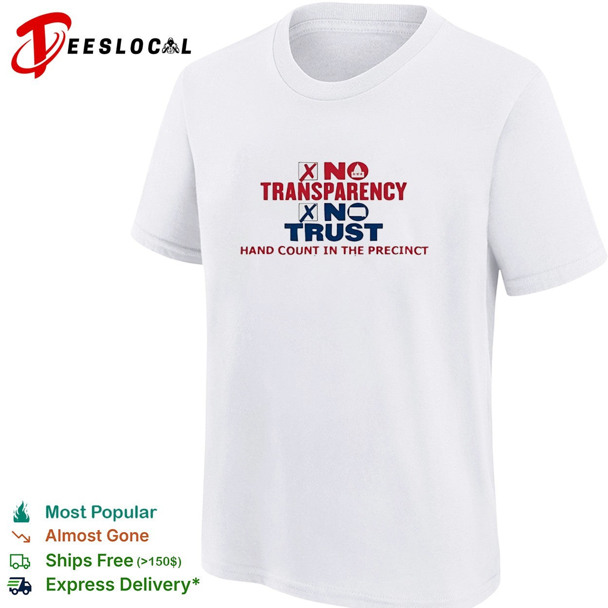 No Transparency No Trust Hand Count In The Precinct shirt