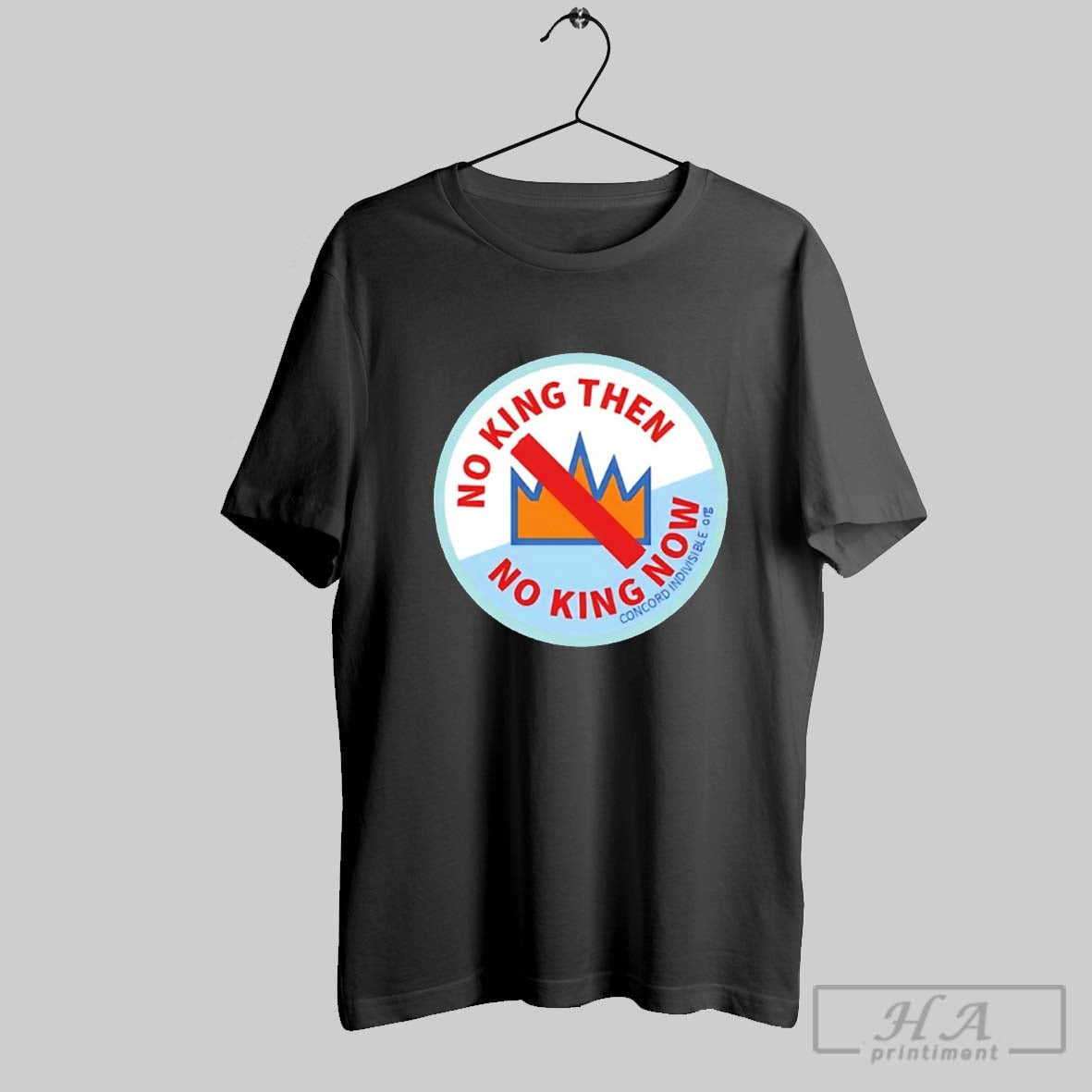 No King Then No King Now T-Shirts, Hoodie, Sweatshirt | InkRitualCo.com
