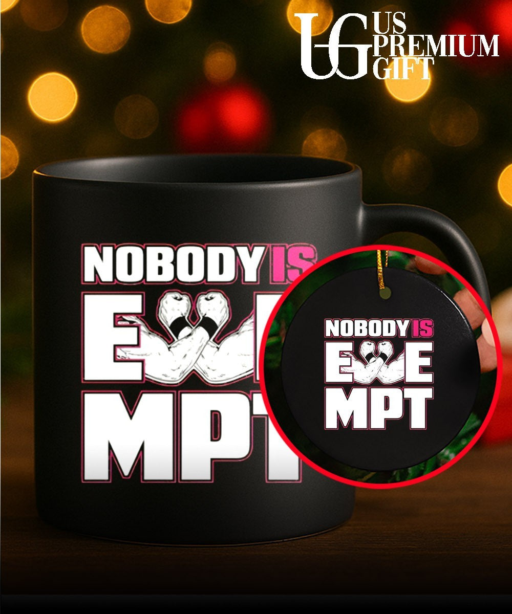 Nobody is Exempt MPT shirt