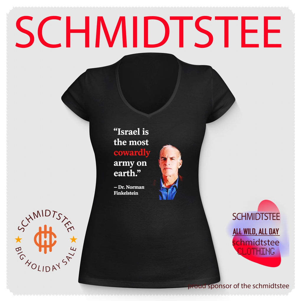 Norman Finkelstein – Israel Is the Most Cowardly Army on Earth shirt