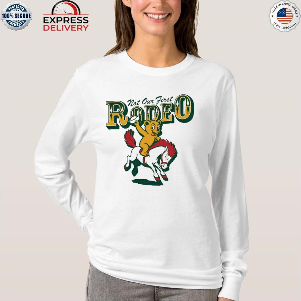 Not Our First Rodeo Shirt