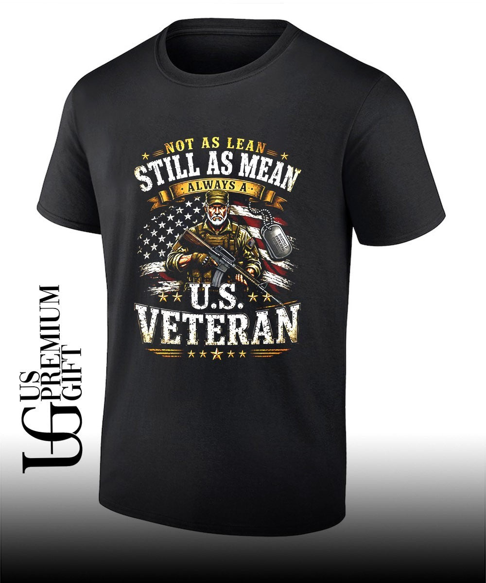 Not as lean still as mean always a U.S Veteran shirt