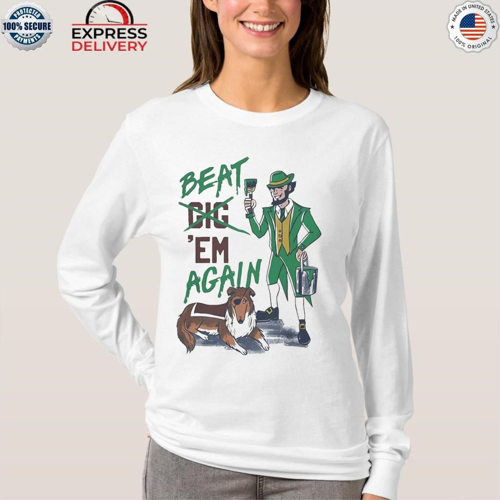 Notre Dame Fighting Irish Beat Em Again Shirt