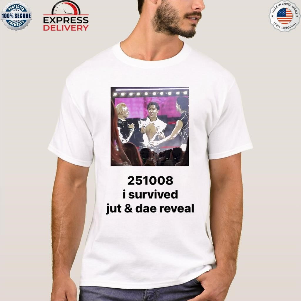 2510008 I Survived Jut & Dae Reveal Shirt