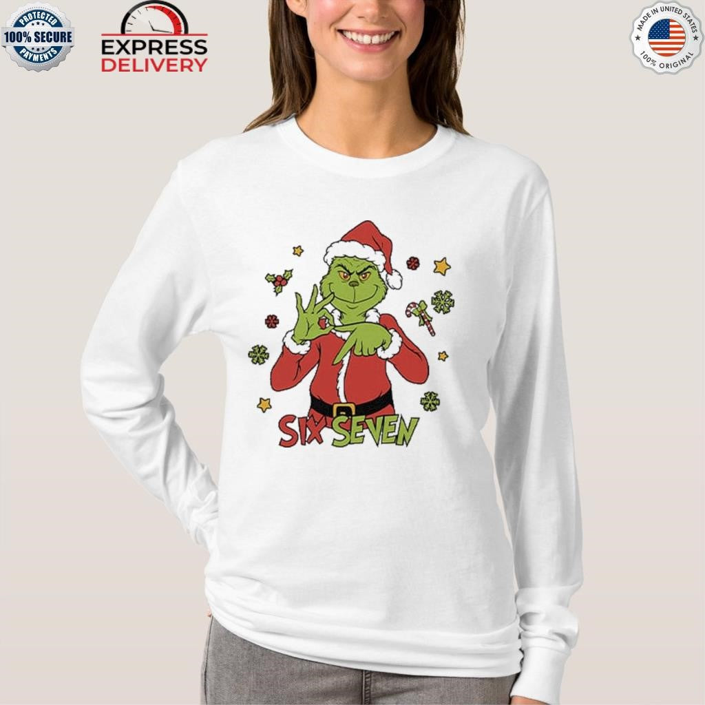 6 7 Six Seven Meme Grinch Christmas Shirt