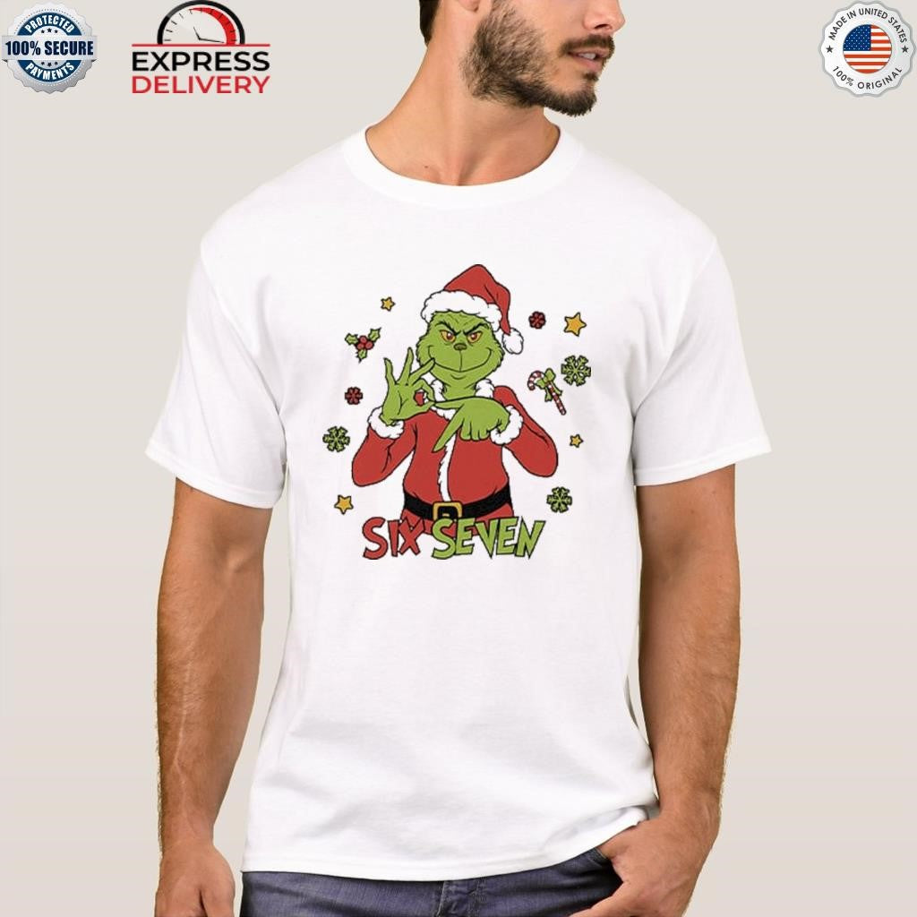 6 7 Six Seven Meme Grinch Christmas Shirt
