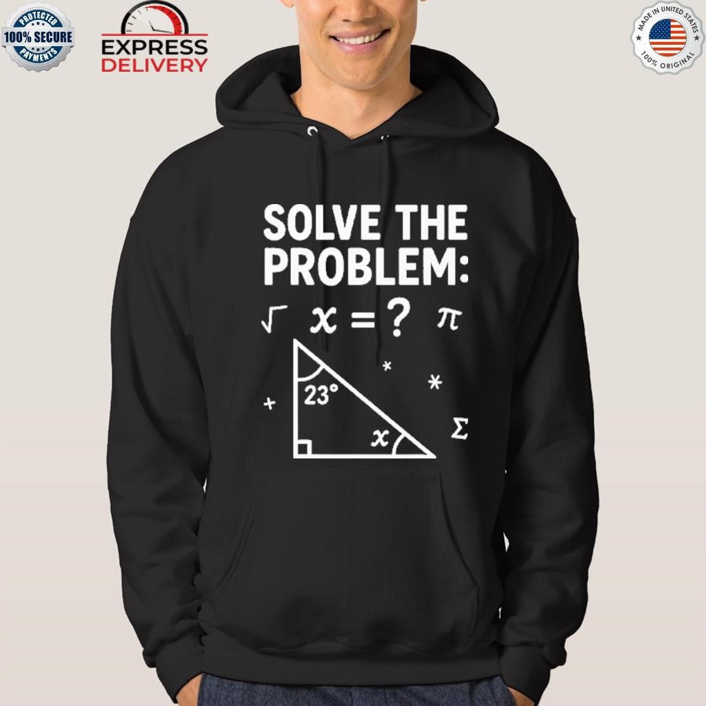 67 Math Meme Solve The Problem Teacher For Student Shirt
