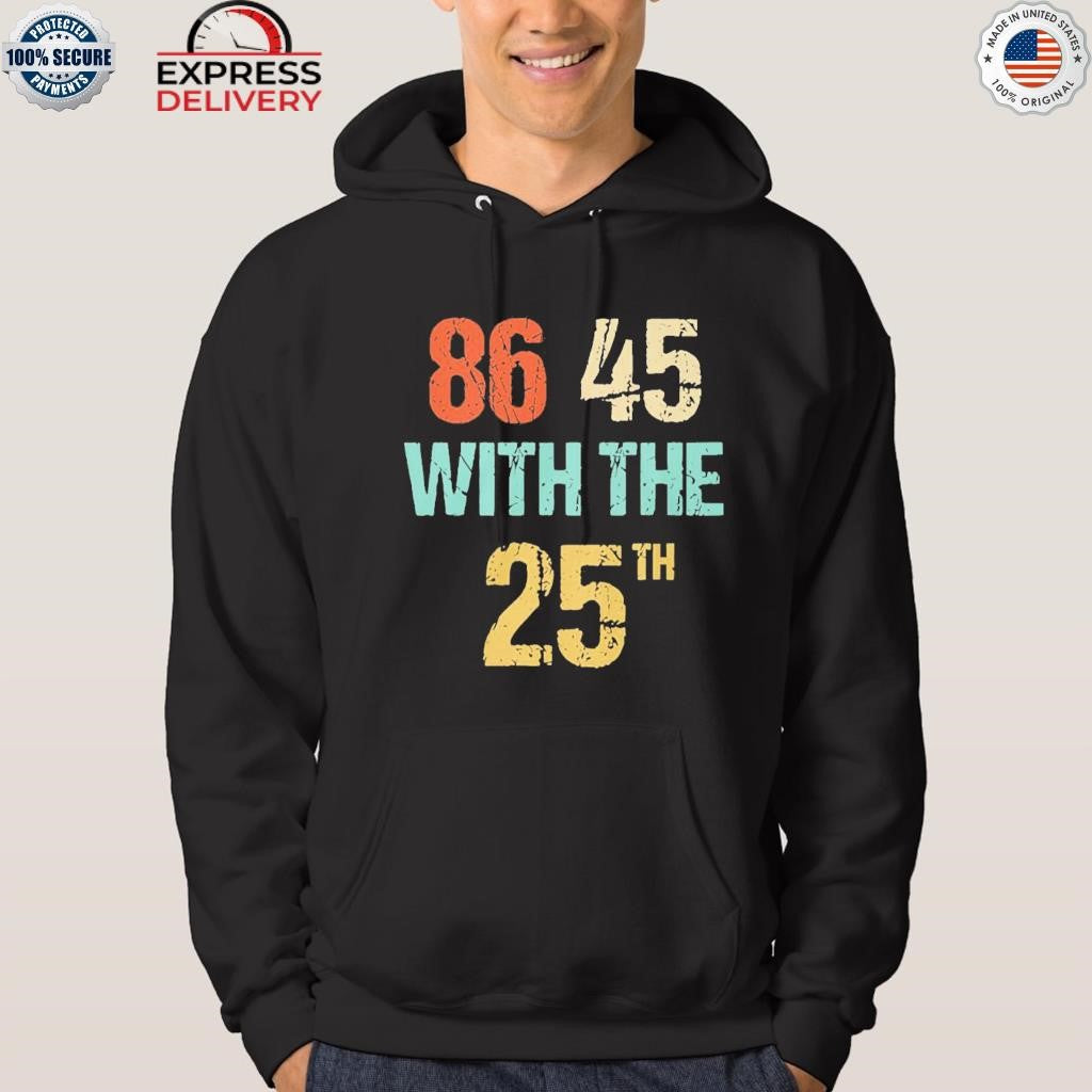 86 45 With The 25th Shirt