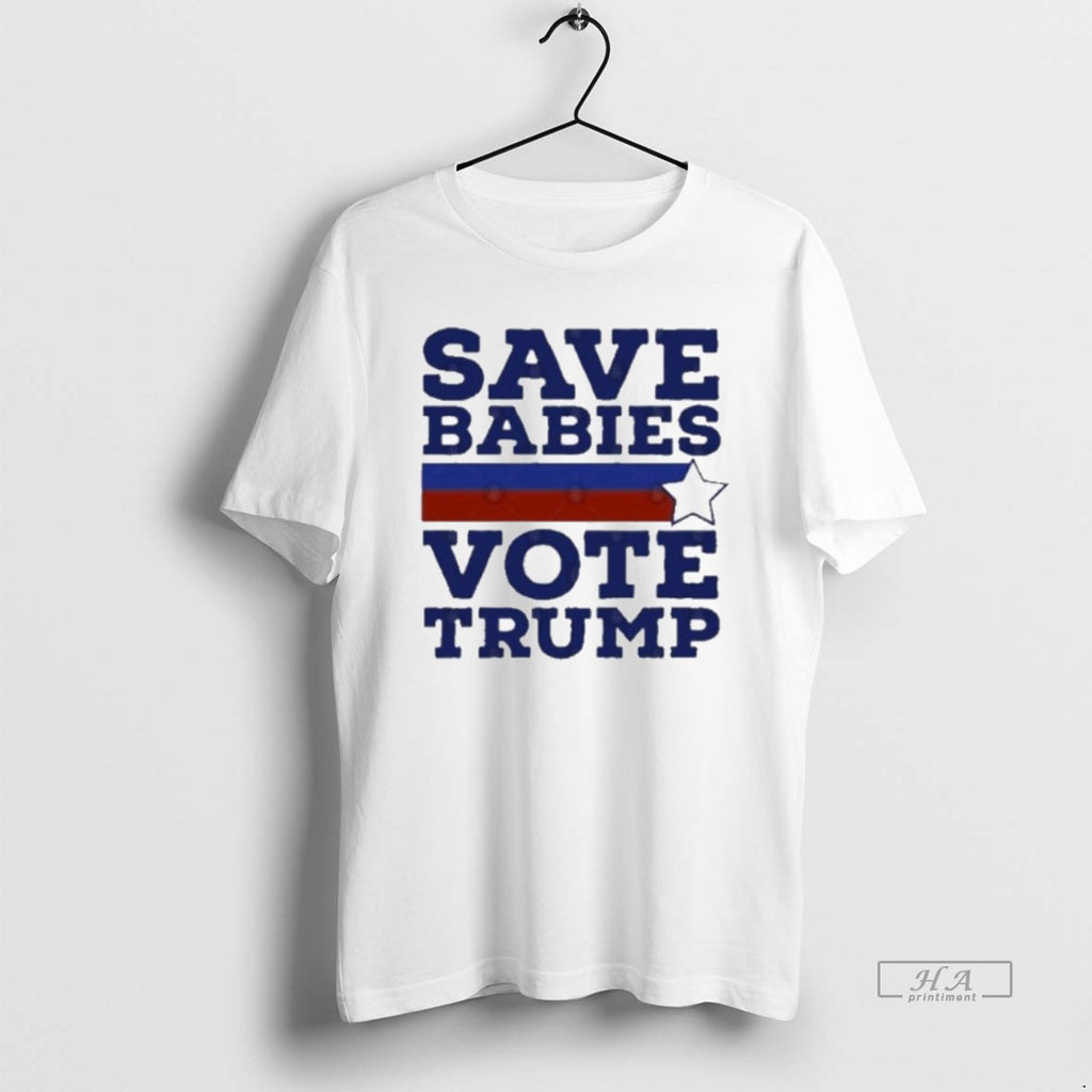 Official 8sjb90ol Save Babies Vote Pro Trump 2020 Election T-Shirts, Hoodie, Sweatshirt | InkRitualCo.com