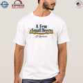 A Few Small Beers. French 75. La Revolucion Shirt
