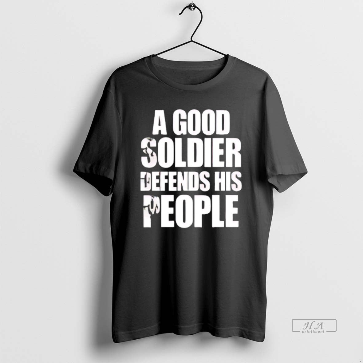 Official A Good Soldier Defends His People T-Shirts, Hoodie, Sweatshirt | InkRitualCo.com