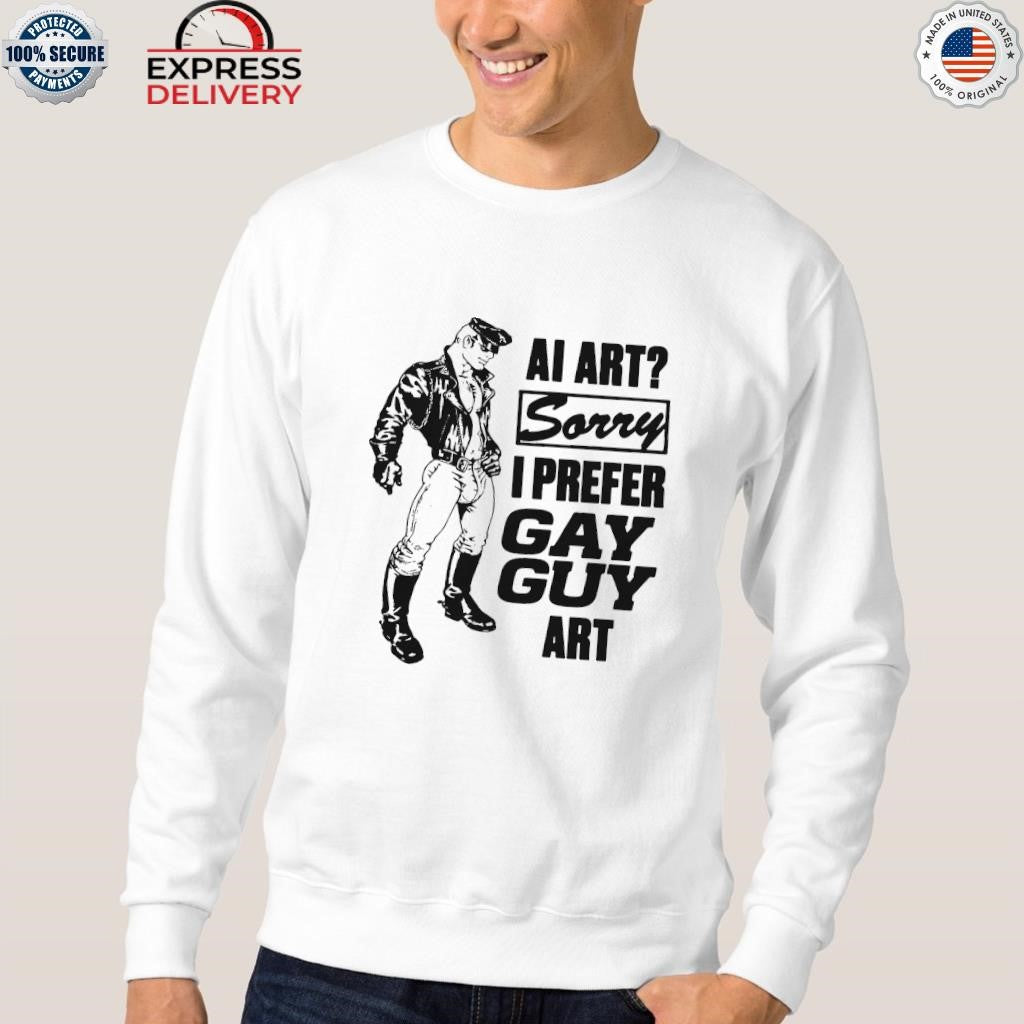 AI Art Sorry I Prefer Gay Guy Art Shirt