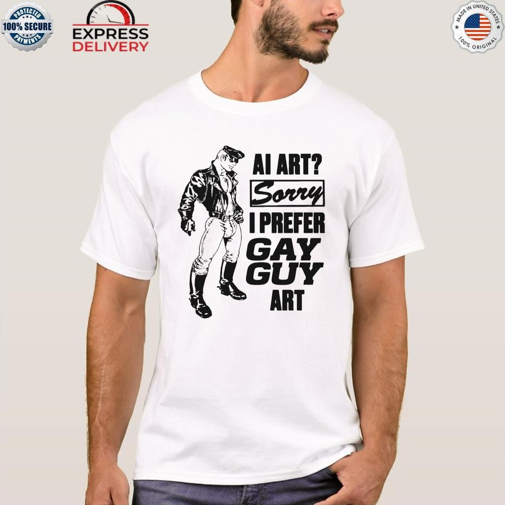 AI Art Sorry I Prefer Gay Guy Art Shirt