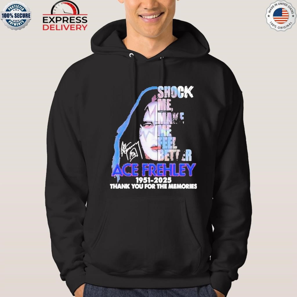 Ace Frehley Shock Me Make Me Feel Better 1951 2025 Thank You For The Memories Signature Shirt