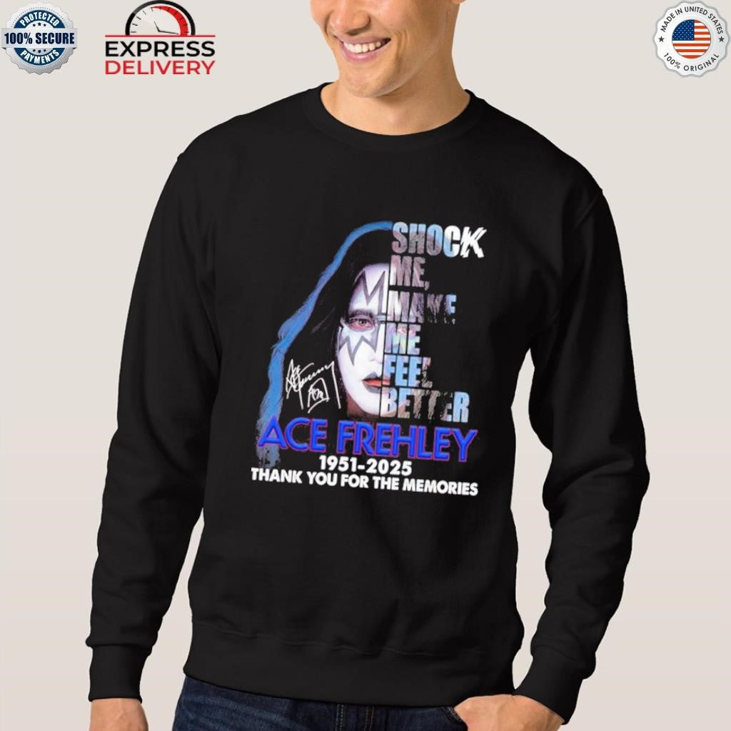 Ace Frehley Shock Me Make Me Feel Better 2025 Shirt