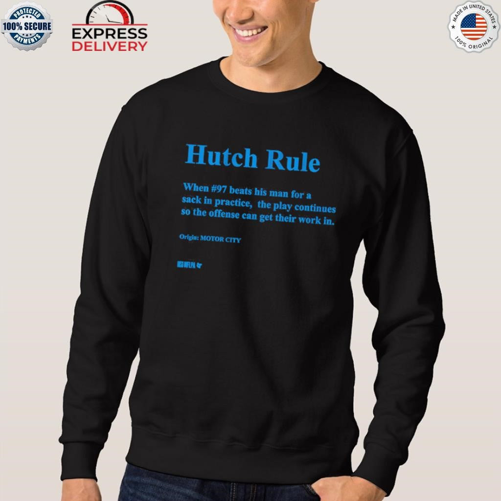 Aidan Hutchinson Hutch Rule When 97 Beats His Man For A Sack In Practice Shirt