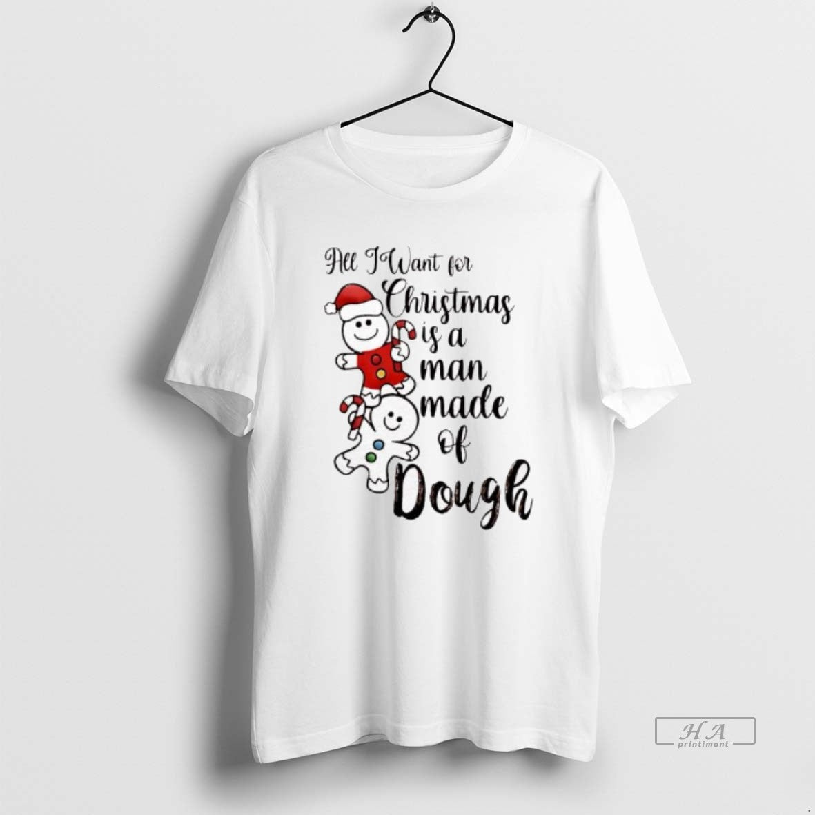 Official All I Want For Christmas Is A Man Made Of Dough T-Shirts, Hoodie, Sweatshirt | InkRitualCo.com