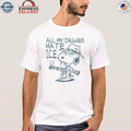 All My Dawgs Hate ICE Shirt