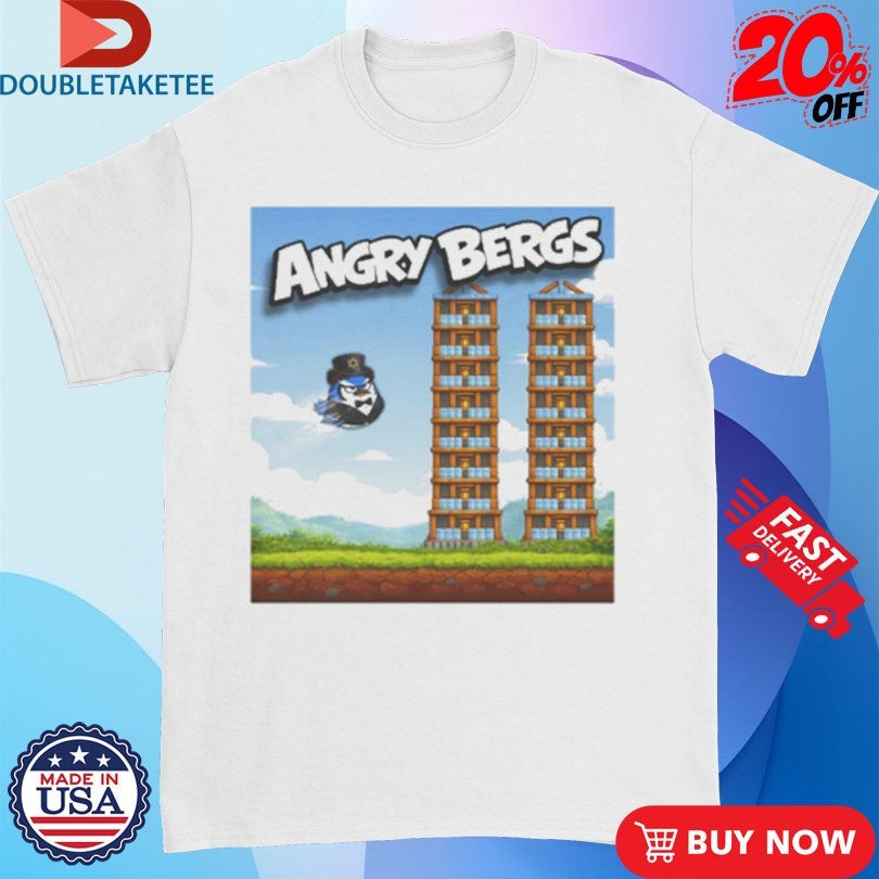 Angry Bergs Angry Birds Shirts