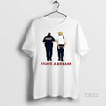 Official Anti Trump I Have A Dream Police Arrest Trump T-Shirts, Hoodie, Sweatshirt | InkRitualCo.com