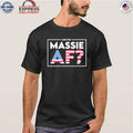 Are You Massie Af Shirt