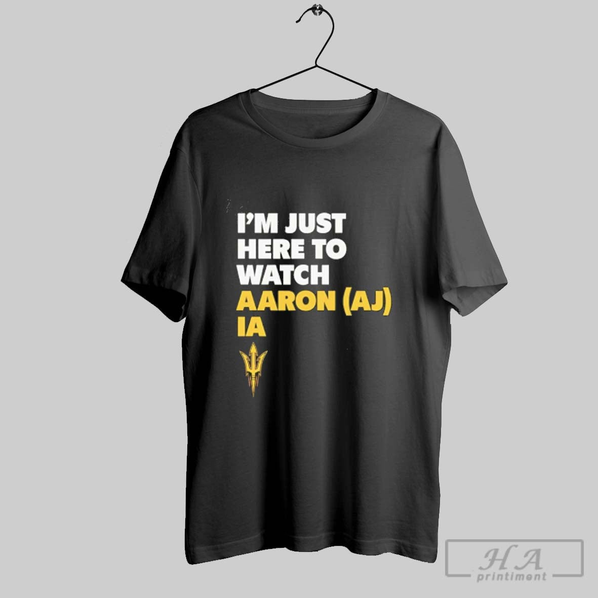 Official Arizona State Sun Devils Im Just Here To Watch Aaron Ia T-Shirts, Hoodie, Sweatshirt | InkRitualCo.com