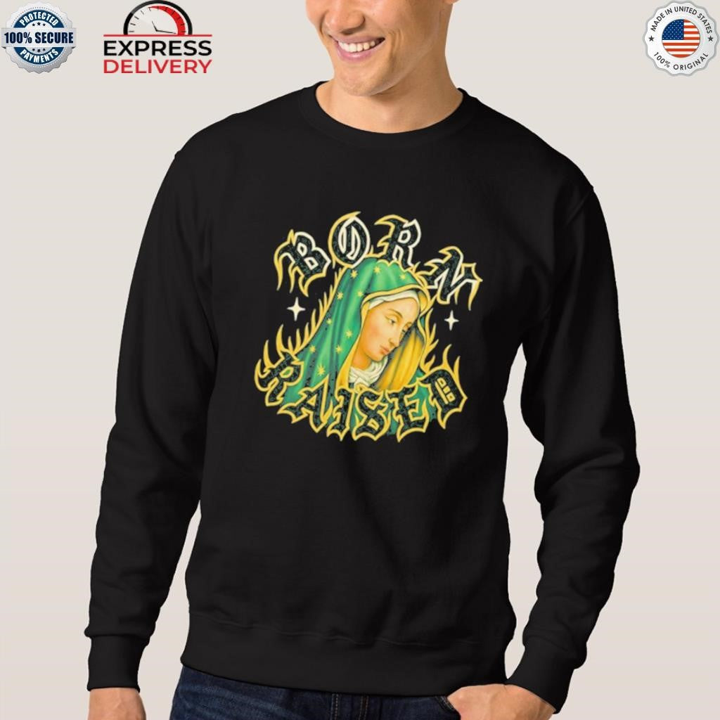 BORNXRAISED GOD LOVES THE HOMIES 2025 SHIRT