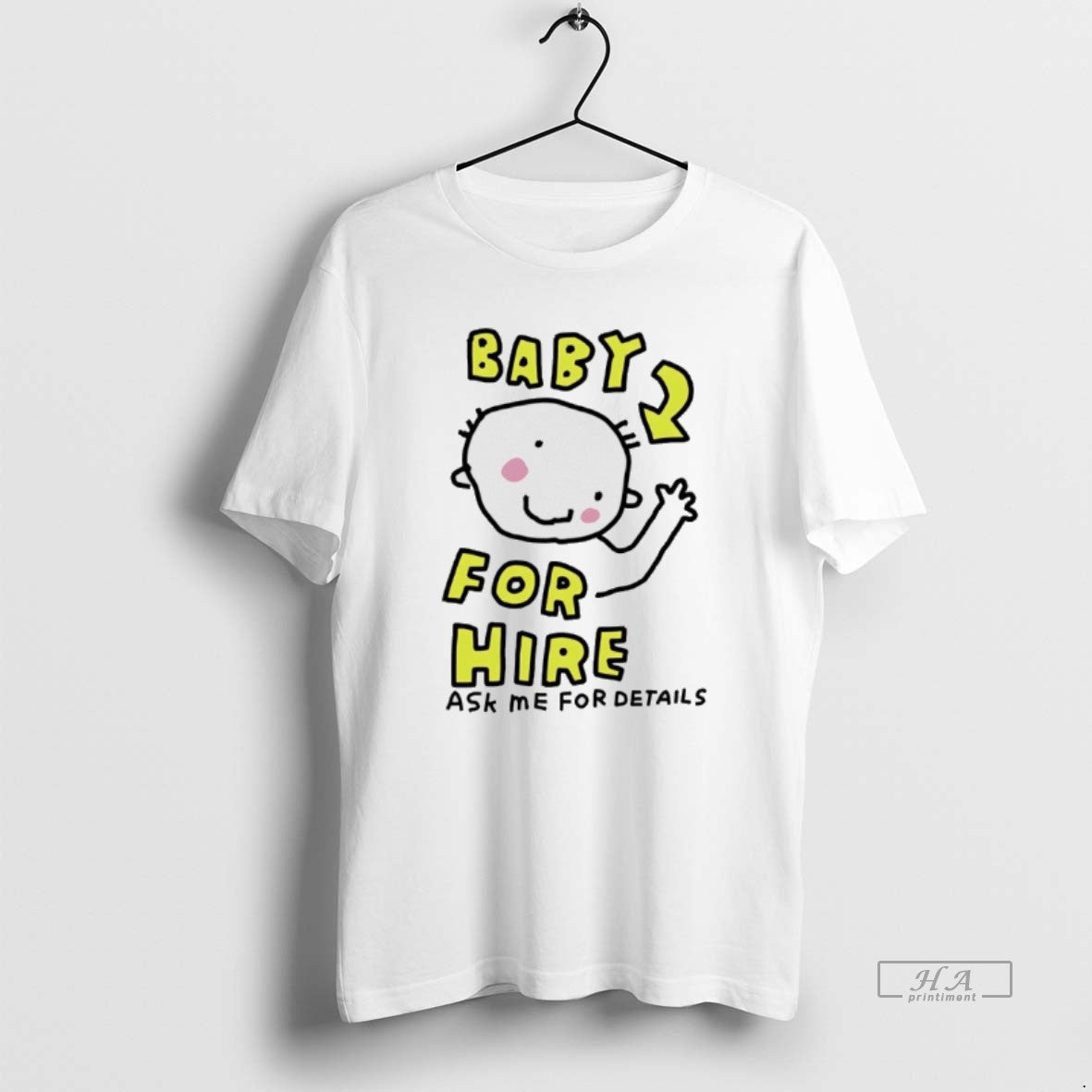 Official Baby For Hire Ask Me For Details T-Shirts, Hoodie, Sweatshirt | InkRitualCo.com