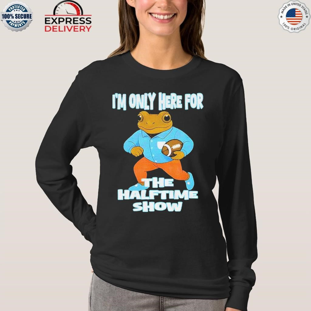 Bad Bunny I’m Just Here For The Halftime Show Shirt