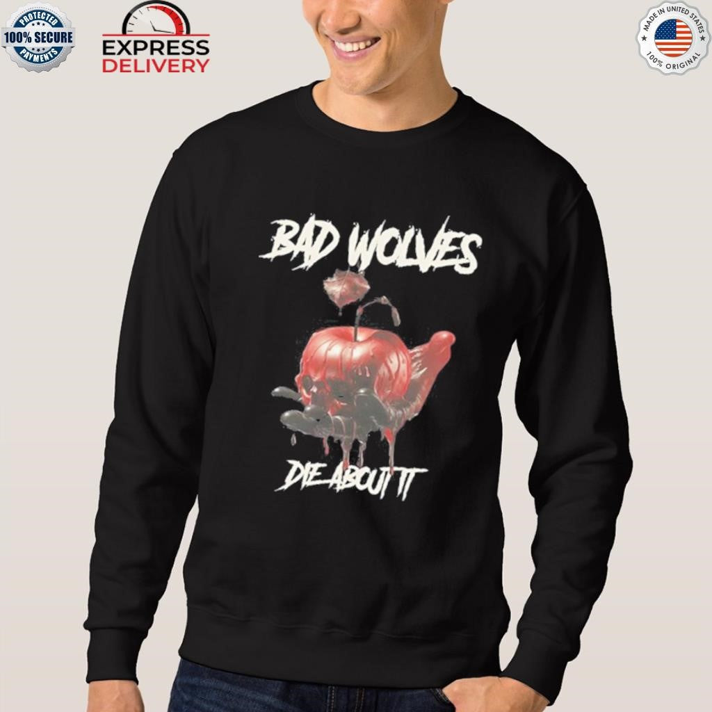 Bad Wolves Die About It Shirt