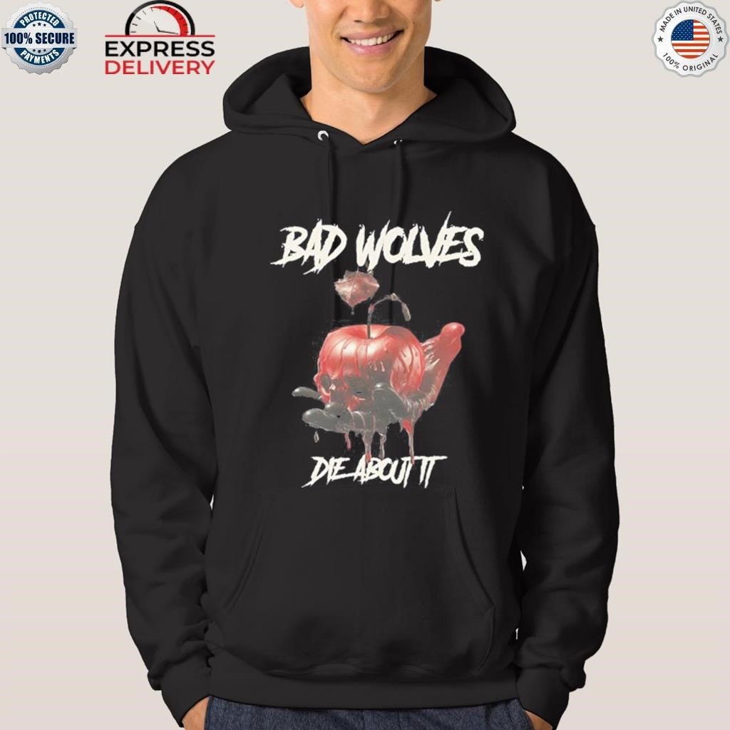 Bad Wolves Die About It Shirt
